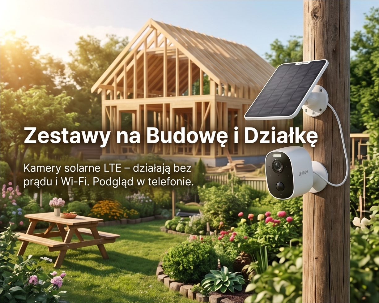 Kamery solarne LTE – działają bez prądu i Wi-Fi. Podgląd w telefonie.